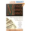 Money, Money, Money: The Search of Wealth and the Pursuit of Happiness