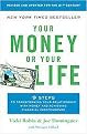 Your Money or Your Life (9 Steps to Transforming Your Relationship With Money and Achieving Financial Independence) (Revised / Updated) (Paperback)