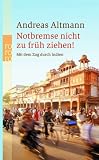 Produkt-Bild: Notbremse nicht zu fr&uuml;h ziehen! Mit dem Zug durch Indien