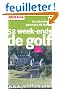 Le Petit Fut� 52 week-ends de golf : Les plus beaux parcours de France