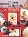 The Simple Art of Chinese Calligraphy: Create Your Own Chinese Characters and Symbols for Good Fortune and Prosperity