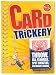 Card Trickery: Throw, Fan, Flourish, Spot Cheaters, and Do Magic with Cards (Klutz)