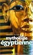 La mythologie �gyptienne