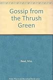 Gossip from Thrush Green