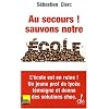 Au secours ! Sauvons notre �cole !
