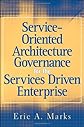 Service-Oriented Architecture Governance for the Services Driven Enterprise