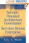 Service-Oriented Architecture (SOA) Governance for the Services Driven Enterprise