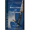 Brilliance of the Moon: Tales of the Otori, Book Three