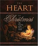 The Heart of Christmas: The Coming of the Christ Child