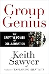 Group Genius: The Creative Power of Collaboration