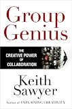 Group Genius: The Creative Power of Collaboration