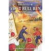 The Battle of First Bull Run: The Civil War Begins (Graphic Battles of the Civil War)
