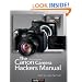 The Canon Camera Hackers Manual: Teach Your Camera New Tricks