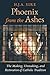 Phoenix from the Ashes: The Making, Unmaking, and Restoration of Catholic Tradition