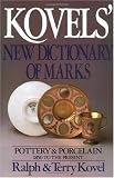 Kovels' New Dictionary of Marks: Pottery and Porcelain, 1850 to the Present