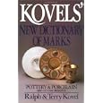 Kovels' New Dictionary of Marks: Pottery and Porcelain, 1850 to the Present by Ralph Kovel and Terry Kovel