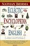 The Eclectic Encyclopedia of English