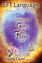 EFT Language: Creating It and Going with the Flow - Book One