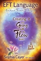 EFT Language: Creating It and Going with the Flow - Book One