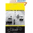 Hitting the Brakes: Engineering Design and the Production of Knowledge by Ann Johnson