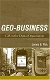 Geo-Business: GIS in the Digital Organization