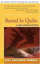 Buried In Quilts: A Joan Spencer Mystery (Joan Spencer Mysteries)