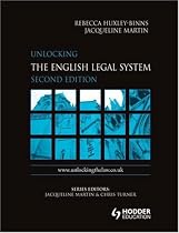 Unlocking the English Legal System (Hodder Arnold Publication)