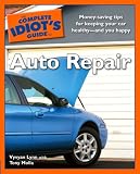 The Complete Idiots Guide to Auto Repair (Complete Idiots Guide to)