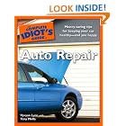 The Complete Idiot's Guide to Auto Repair by Vyvyan Lynn and Tony Molla