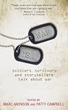 War Is...: Soldiers, Survivors and Storytellers Talk about War 