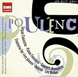 Poulenc: Organ Concerto, Piano Concerto, Concert Champetre, Concerto for Two Pianos, Aubade, Les Biches
