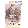 Our Glasgow: Memories of Life in Disappearing Britain