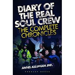 Diary of the Real Soul Crew - The Complete Chronicles