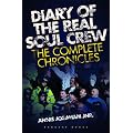 Diary of the Real Soul Crew - The Complete Chronicles