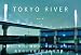TOKYO RIVER
