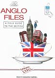 The Anglo Files: A Field Guide to the British