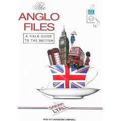 The Anglo Files: A Field Guide to the British