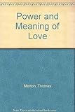 The power and meaning of love
