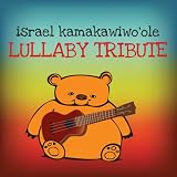 Israel Kamakawiwo'ole Lullaby Tribute. Lullaby Players Tracks: Over the Rainbow - Israel Kamakawiwo'ole Tribute, Take Me Home Country Road - Israel Kamakawiwo'ole Tribute, White Sandy Beach of Hawaii - Israel Kamakawiwo'ole Tribute, 'Ulili E - The Lullaby Players, Wonderful World - The Lullaby Players, In This Life - The Lullaby Players, Hawaii '78 - The Lul