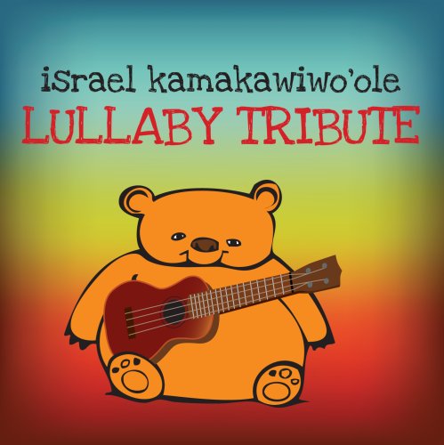 CD-Charts  Search : Israel Kamakawiwo'ole Lullaby Tribute