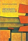 Orthodoxy and Political Theology (Dora & Praxis)