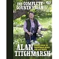 The Complete Countryman: A User's Guide to Traditional Skills and Lost Crafts: Rediscovering Lost Crafts and Traditional Skills