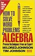 How to Solve Word Problems in Algebra, (Proven Techniques from an Expert)