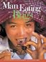 Man Eating Bugs: The Art and Science of Eating Insects