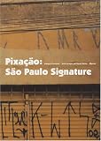 Revue XGpress  / Pixação : São Paulo Signature