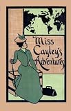 Miss Cayley's Adventures (Valancourt Classics)