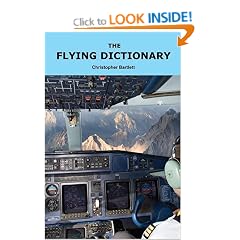 The Flying Dictionary: A Fascinating and Unparalleled Primer (Air Crashes and Miracle Landings)