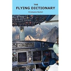The Flying Dictionary: A Fascinating and Unparalleled Primer (Air Crashes and Miracle Landings)