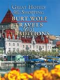 Burt Wolf: Great Hotels & Shopping
