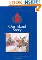 Our Island Story: A History of Britain for Boys and Girls, from the Romans to Queen Victoria